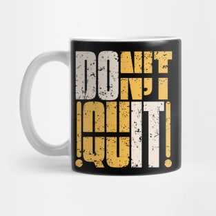 DON'T QUIT DO IT Mug